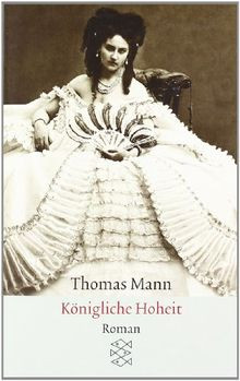 Königliche Hoheit: Roman von Mann, Thomas | Buch | Zustand gut