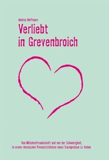 Verliebt in Grevenbroich: Von Mädchenfreundschaft u... | Buch | Zustand sehr gut