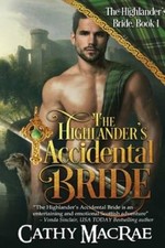 The Highlander's Accidental Bride: Book 1 in The Highlander's Bride series: New