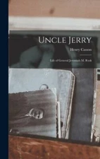 Uncle Jerry: Life of General Jeremiah M. Rusk by Henry, Casson, Like New Used...