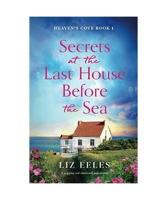 Secrets at the Last House Before the Sea: A gripping and emotional page-turner, 