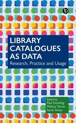 Library Catalogues as Data Research, Practice and Usage (Paperback Book)