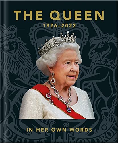 The Queen 1926-2022: In Her Own Words (The Little Book of...),Or