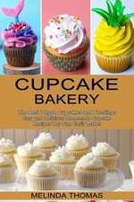 Thomas - Cupcake Bakery  Easy and Delicious Homemade Cupcake Recipes Y - X555z
