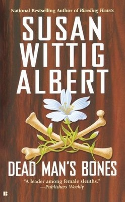Susan Wittig Albert Dead Man's Bones (Taschenbuch) China Bayles Mystery
