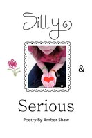 Amber Shaw | Silly And Serious | Taschenbuch | Englisch (2010) | Xlibris