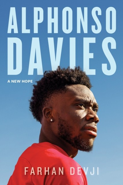 Alphonso Davies A New Hope by Farhan Devji (Paperback Book)