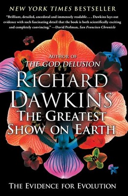 The Greatest Show on Earth: The Evidence for Evolution (A Brief History of t...