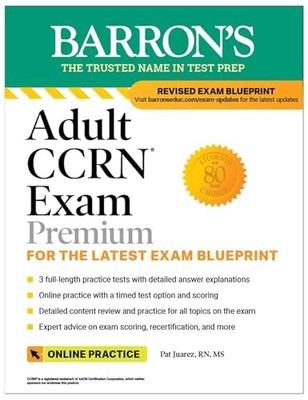 Adult CCRN Exam Premium: Study Guide for the Latest Exam Blueprint, Includes 3