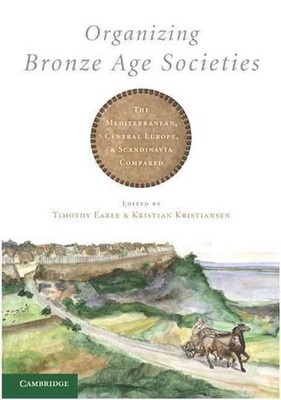 Organizing Bronze Age Societies: The Mediterranean, Central Europe, and Scandana
