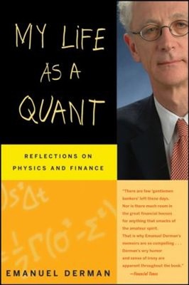 My Life as a Quant : Reflections on Physics and Finance Perfect E