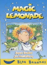 Magic Lemonade (Blue Bananas) By Joyce Dunbar. 9780749746452