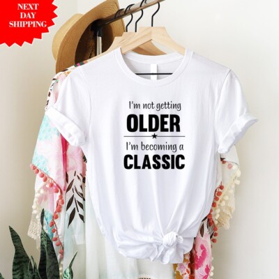 T-Shirt Ich werde nicht älter bedruckt lustig Spruch Geschenk normale Passform Neuheit Top