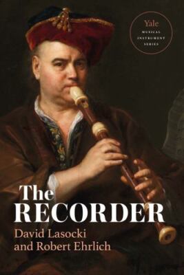 Recorder, Hardcover by Lasocki, David; Ehrlich, Robert; Lander, Nicholas; Tar...