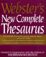 Webster's New Complete Thesaurus: Created in Cooperation with Editors of Merriam