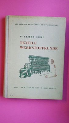 152810 Willmar Senf TEXTILE WERKSTOFFKUNDE Faserstoffe, Verarbeitung HC