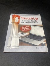 SketchUp - a Design Guide for Woodworkers : Complete Illustrated