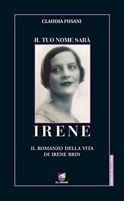 Il tuo nome sarà Irene - Claudia Fusani (All Around) [2019]
