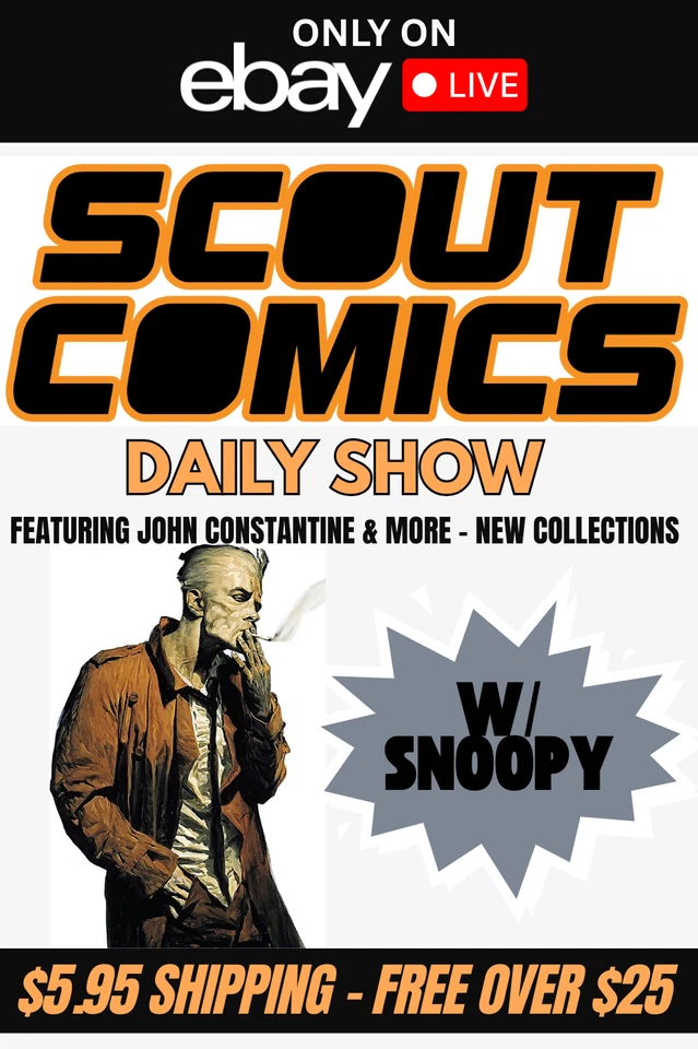 Scout Comics Daily  - Live w/Snoopy - Low Starts - FEATURING CONSTANTINE