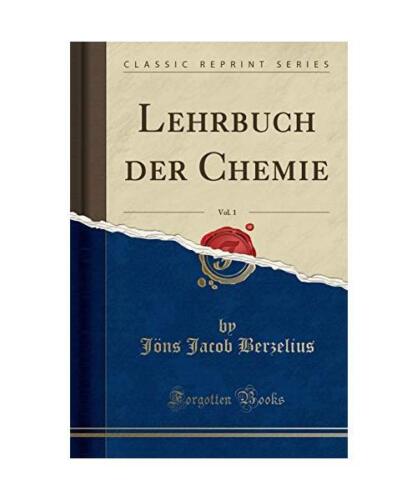 Lehrbuch der Chemie, Vol. 1 (Classic Reprint), Jöns Jacob Berzelius - Imagen 1 de 1