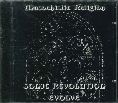     MASOCHISTIC RELIGION ''Sonic Revolution Evolve'' CD-Album