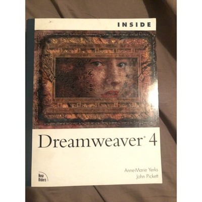 Inside Dreamweaver 4 by Yerks, Anne-Marie, Pickett, John