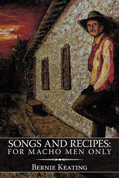 Bernie Keating | Songs And Recipes | Taschenbuch | Englisch (2010) | AuthorHouse-image