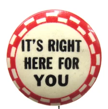 1930's IT'S RIGHT HERE FOR YOU 1.25" celluloid pinback button risque humor ^