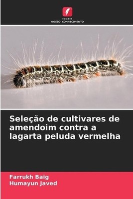Seleo de cultivares de amendoim contra a lagarta peluda vermelha by Farrukh Baig