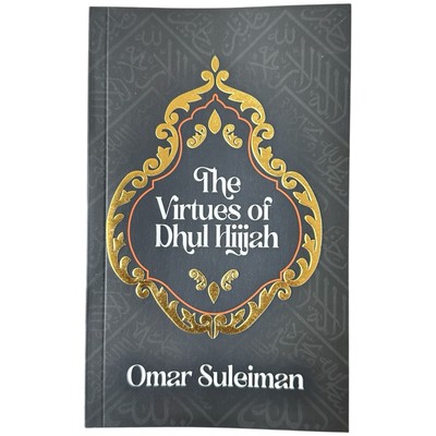 The Virtues of Dhul Hijjah by Omar Suleiman Paperback 