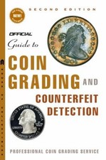 The Official Guide to Coin Grading and Counterfeit Detection Pape