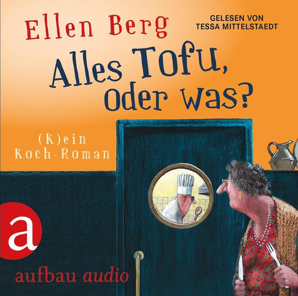 Thumbnail - Alles Tofu, Oder Was? | Ellen Berg | 2015 | Deutsch