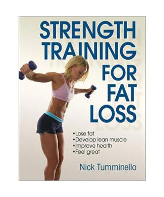 Strength Training for Fat Loss, Nick Tumminello