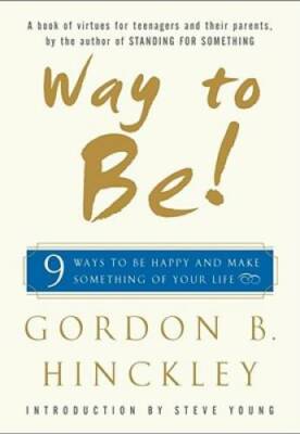 Way to Be!: 9 ways to be happy and make something of your life - ACCEPTABLE