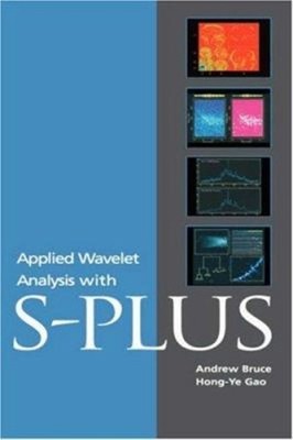 Applied Wavelet Analysis with S-PLUS Hardcover Hong-Ye, Bruce, An
