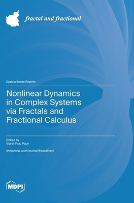 Nonlinear Dynamics in Complex Systems via Fractals and Fractional Calculus by Vi