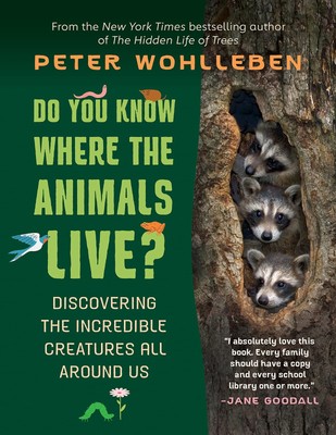 Do You Know Where the Animals Live?: Discovering the Incredible Creatures Al...