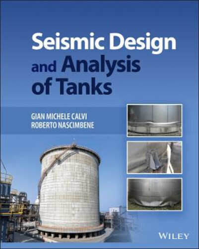 Seismic Design and Analysis of Tanks by Calvi, Gian Michele
