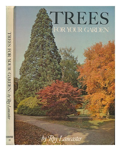 Roy Tree Lancaster, Roy Trees for your garden / by Roy Lancaster 1974 First ...