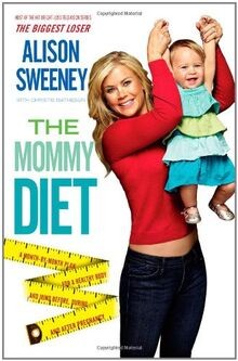 The Mommy Diet von Sweeney, Alison, Matheson, Christie | Buch | Zustand sehr gut