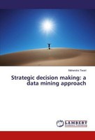 Strategic Decision Making: A Data Mining Approach Mahendra Tiwari