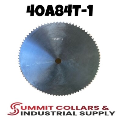 Summit Collars #40 Roller Chain Sprocket A Type 1'' Bore 84 Tooth