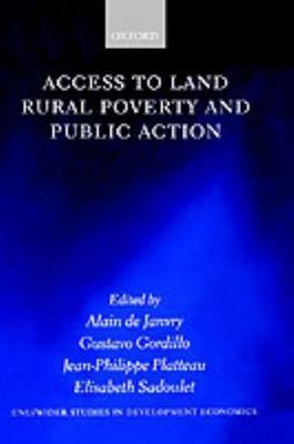 Access to Land, Rural Poverty, and Public Action, Hardcover by De Janvry, Ala...