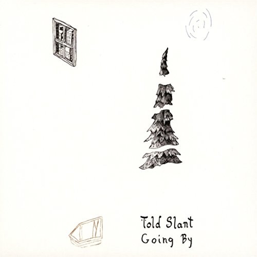 Told Slant Going By CD NEW