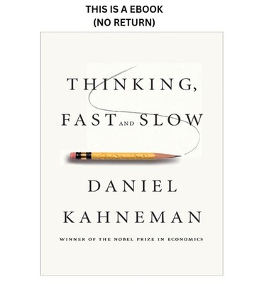 Thinking, Fast and Slow, Daniel Kahneman 2013