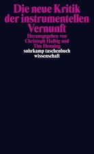 Die neue Kritik der instrumentellen Vernunft Christoph Halbig