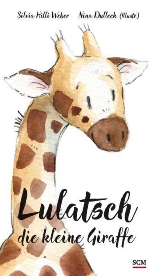 Thumbnail - Lulatsch, Die Kleine Giraffe Silvia Hilli Weber
