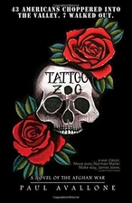 TATTOO ZOO: A NOVEL OF THE AFGHAN WAR By Paul Avallone