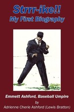 Strrr-ike!! My First Biography: Emmett Ashford, Baseball Umpire