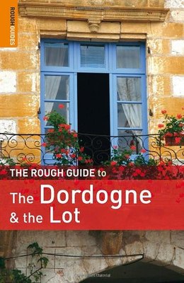 The Rough Guide to Dordogne & the Lot,Jan Dodd